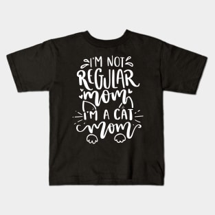 I'm not regular mom I'm a cat mom Kids T-Shirt